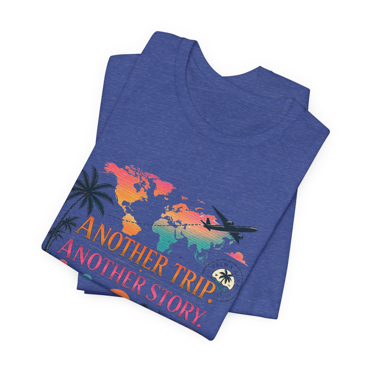 Copy of Another Trip Another Story T‑Shirt