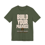 Build your paradise T‑Shirt