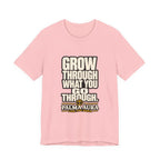 Copy of Grow Through what you go through T‑Shirt