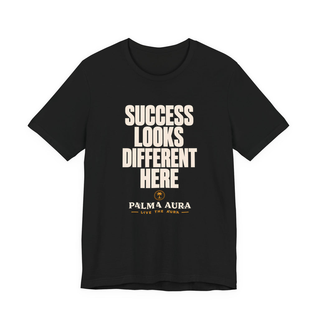 Copy of Success Looks Different Here T‑Shirt