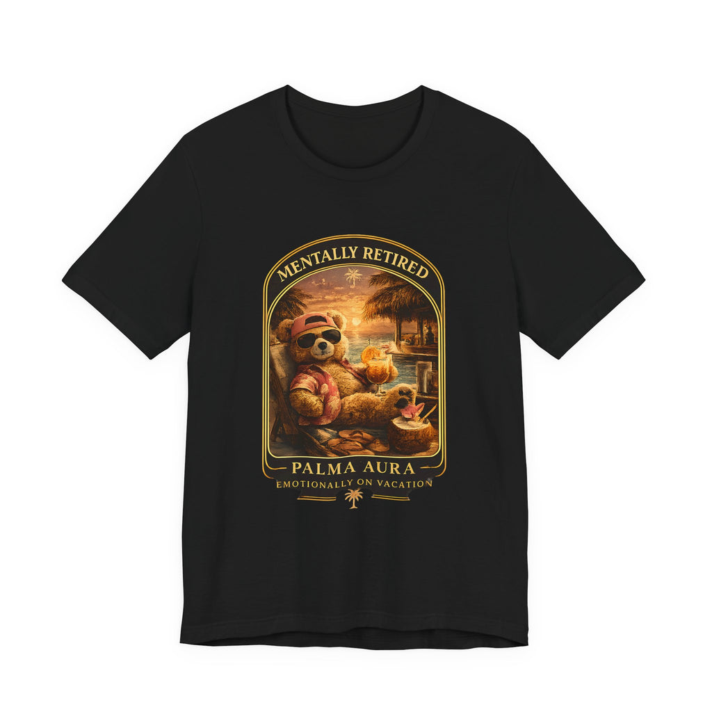 Copy of Mentally Retired T‑Shirt