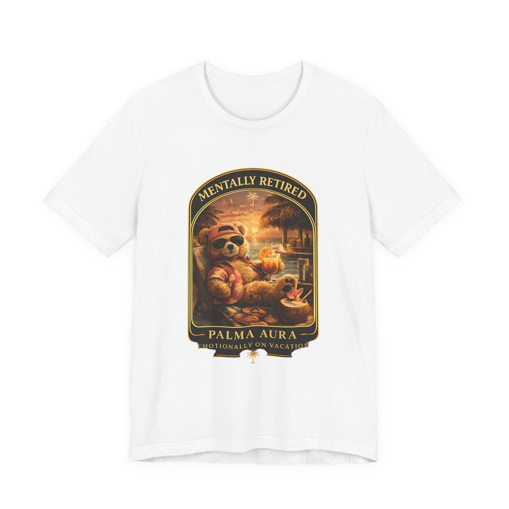 Copy of Mentally Retired T‑Shirt