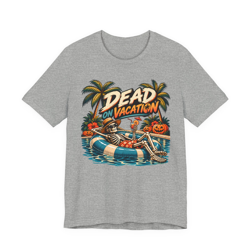 Dead On Vacation T-Shirt