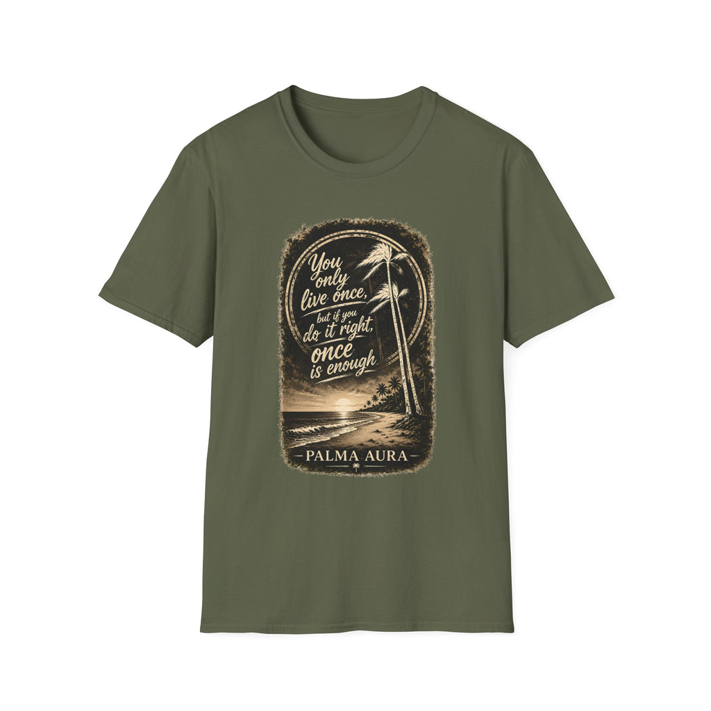 Palma Aura You only live once version 2 T-Shirt