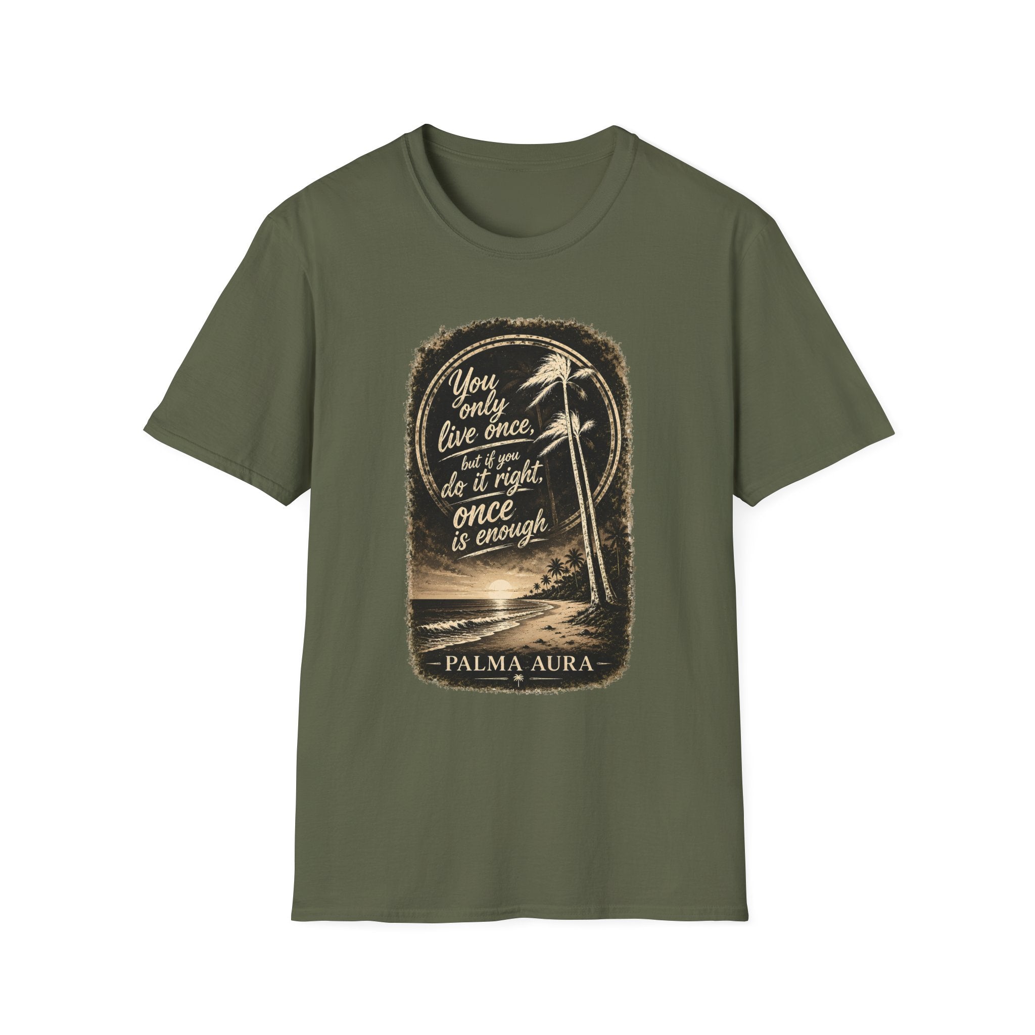 Palma Aura You only live once version 2 T-Shirt
