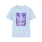 I've got a place to be purple version T-shirt