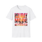 Holiday Mode Activated T-Shirt