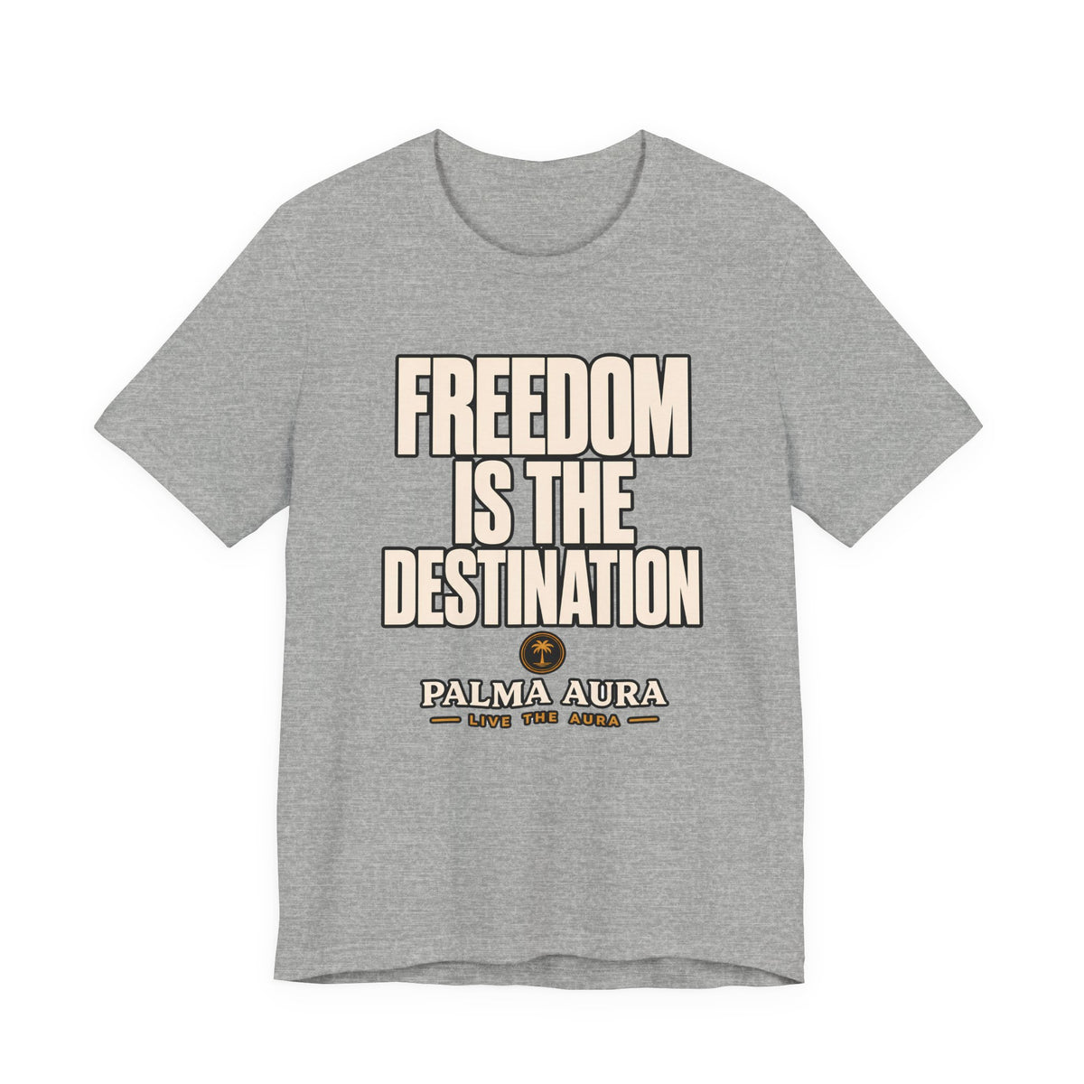 Copy of Freedom is the Destination T‑Shirt