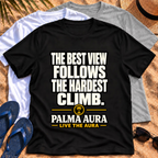 The Best View Follows The Hardest Climb T‑Shirt